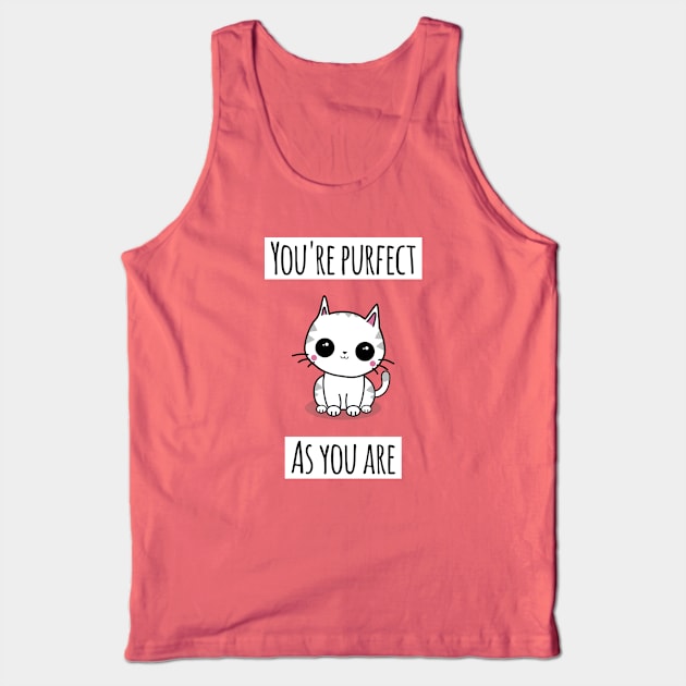 'You're Purfect As You Are' Tank Top by bluevolcanoshop@gmail.com